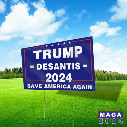 TRUMP 2024 DESANTIS 2024 Yard Sign