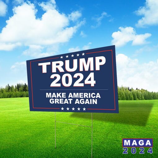 Trump 2024 Make America Great Again Yard Sign