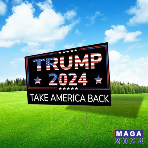 Trump 2024 Take America Back Yard Sign
