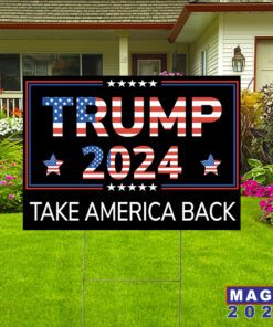 Trump 2024 Take America Back Yard Signs