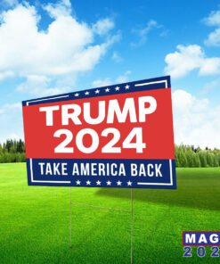 Trump For President 2024 Take America Back Yard Signs