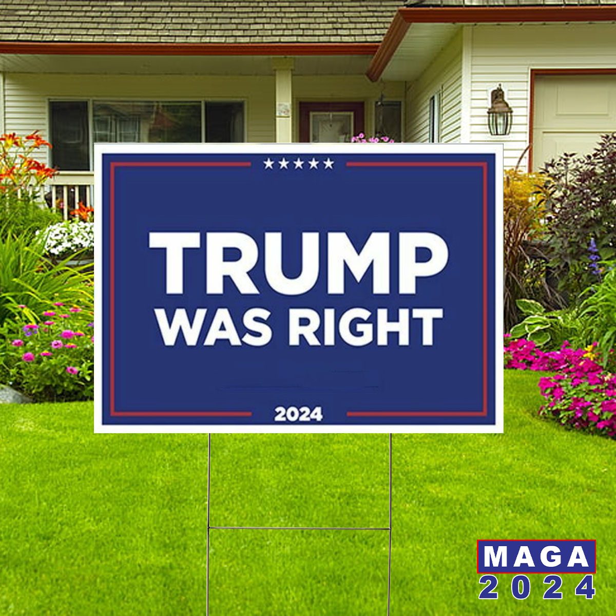 Trump Was Right 2024 Yard Sign