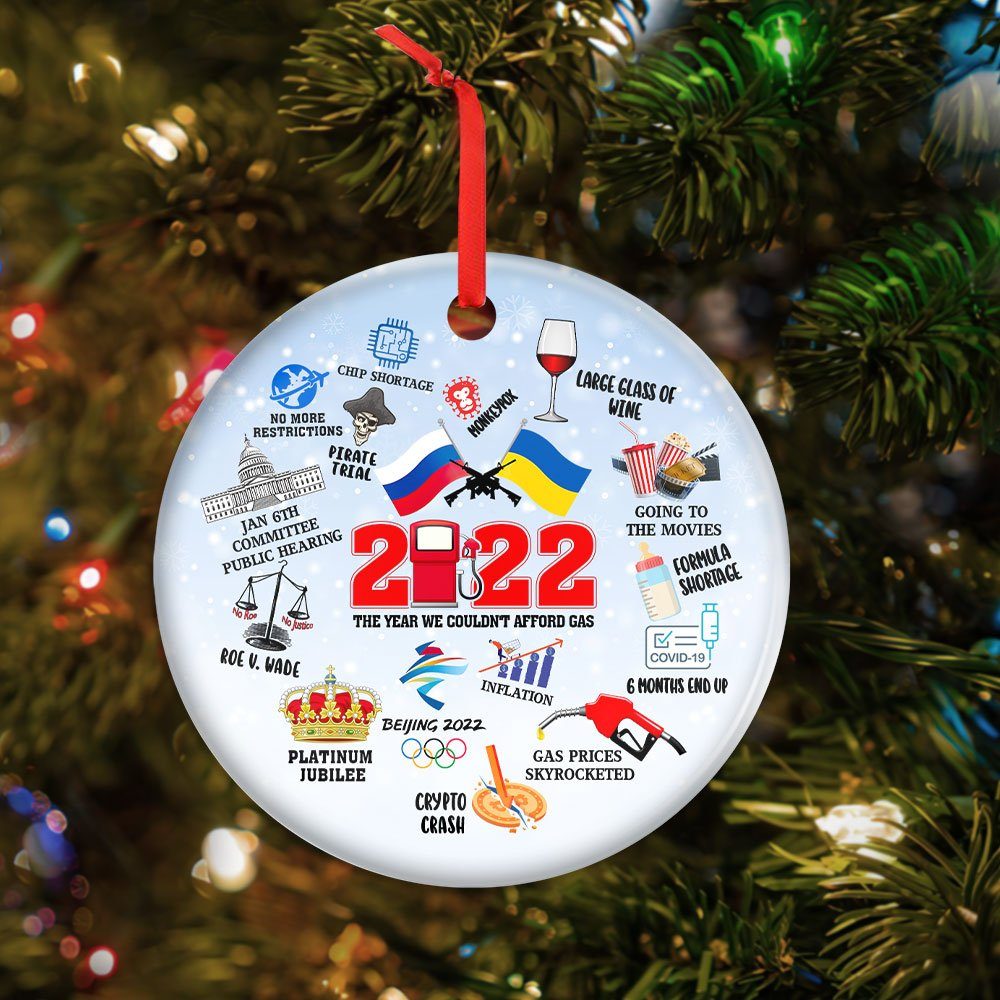 2022 Review Ornament The Year We Couldn’t Afford Gas Roe v. Wade Ukraine TQN521O