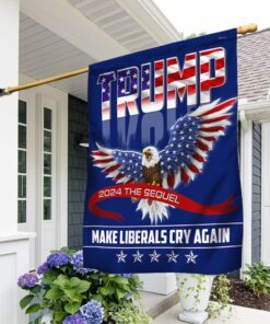 2024 Make Liberals Cry Again American Flag BNN421F