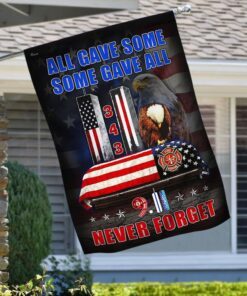 911 Flag Never Forget All Gave Some Some Gave All MLH1780F