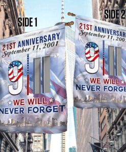 911 flag we will never forget 21st anniversary bnn147f 4740