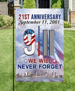911 flag we will never forget 21st anniversary bnn147f 6667