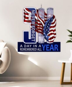 911 Metal Sign A Day In A Year Remembered All Year ANL193MS