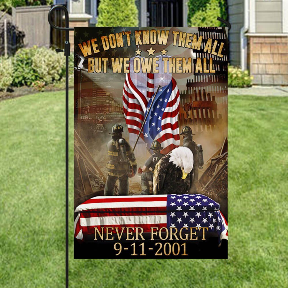 911 We Owe Them All. Firefighter Flag Never Forget September 11 American Patriotic Flag TPT273F - Image 5