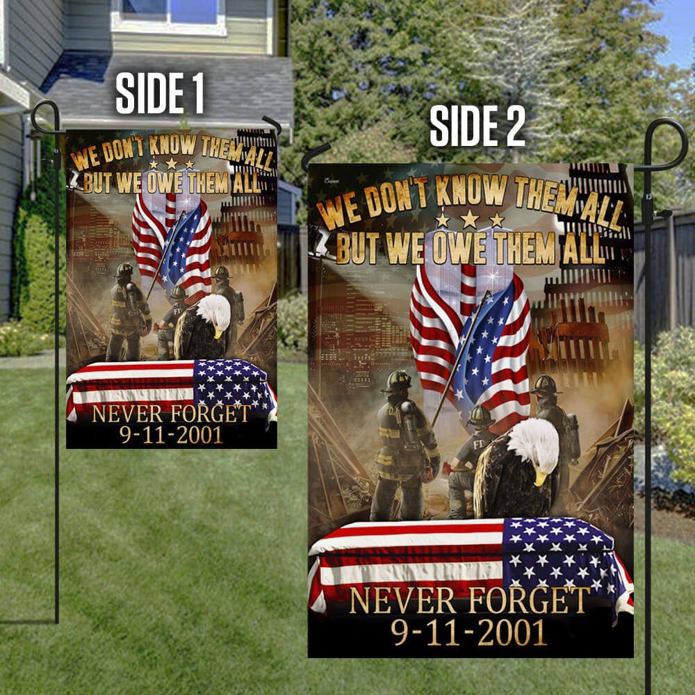 911 We Owe Them All. Firefighter Flag Never Forget September 11 American Patriotic Flag TPT273F - Image 6