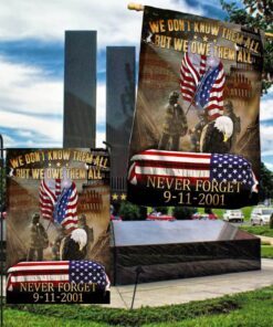 911 we owe them all. firefighter flag never forget september 11 american patriotic flag tpt273f 2009