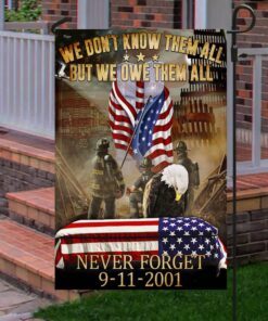 911 we owe them all. firefighter flag never forget september 11 american patriotic flag tpt273f 6133