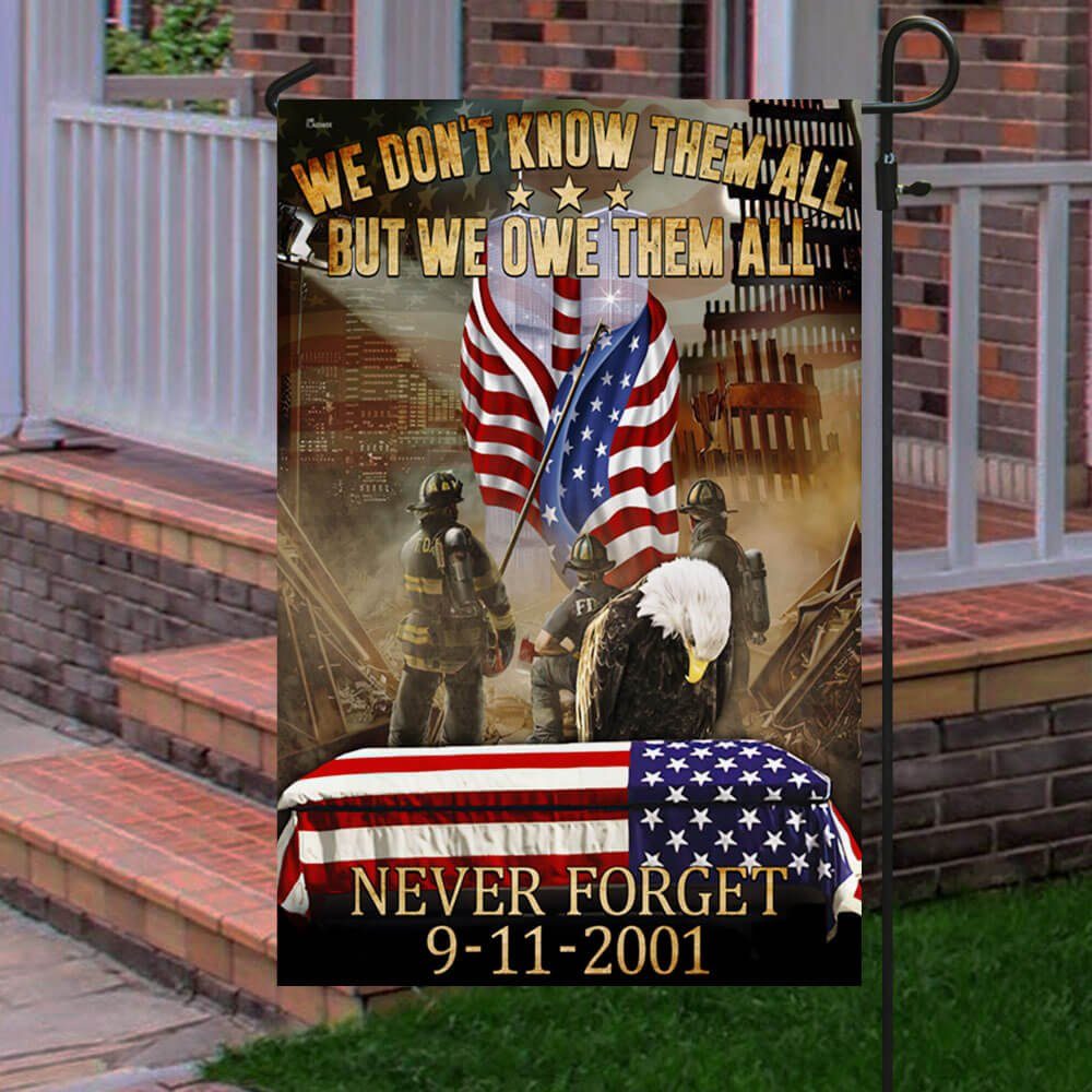 911 We Owe Them All. Firefighter Flag Never Forget September 11 American Patriotic Flag TPT273F - Image 4