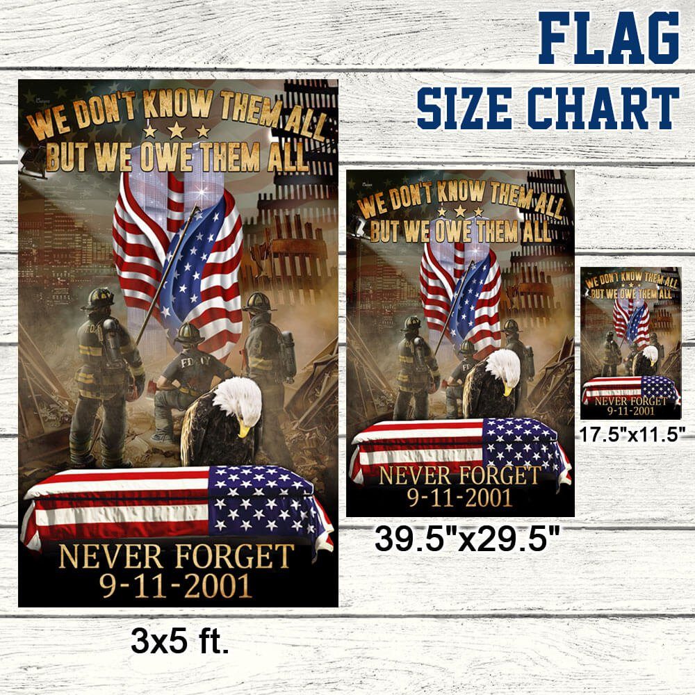 911 We Owe Them All. Firefighter Flag Never Forget September 11 American Patriotic Flag TPT273F - Image 7
