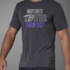 Who’s Got It Better Than Us T Shirts