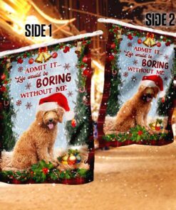admit it life would be boring without me flag flagwix™ goldendoodle merry christmas flag 8209