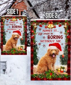 admit it life would be boring without me flag flagwix™ goldendoodle merry christmas flag 8874