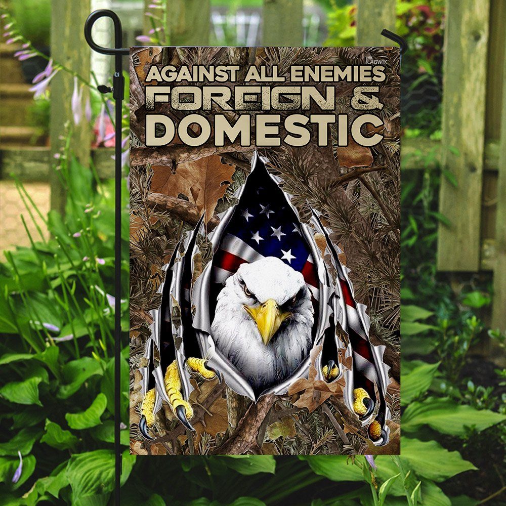 Against All Enemies Foreign And Domestic. Eagle Patriotism Flag - Image 7
