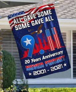 All Gave Some Some Gave All Never Forget 9.11 Flag MLH1724F