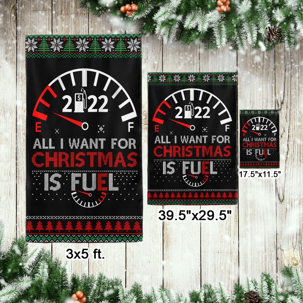 All I Want For Christmas Is Fuel 2022 Flag MLN725F - Image 7