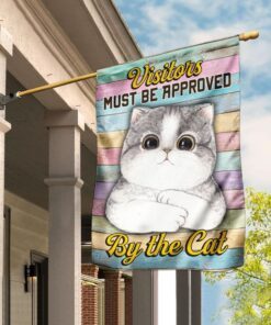 All Visitors Must Be Approved By The Cat Flag