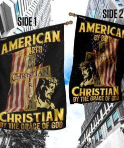 american by birth christian by the grace of god flag 6620