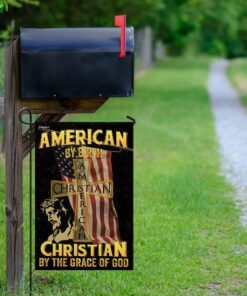 american by birth christian by the grace of god flag 6924