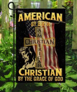 american by birth christian by the grace of god flag 7149