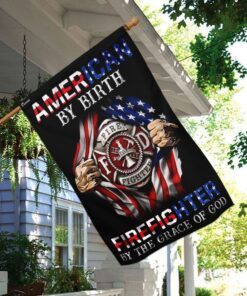american by birth firefighter by the grace of god flag 3095