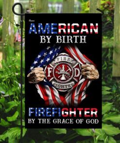 american by birth firefighter by the grace of god flag 5487