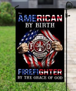 american by birth firefighter by the grace of god flag 5639