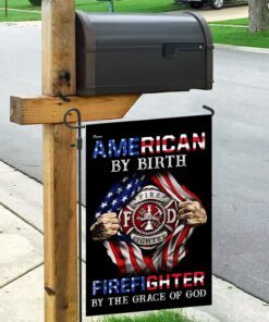 american by birth firefighter by the grace of god flag 6381