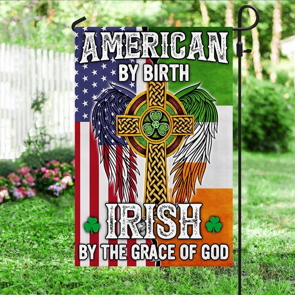 American By Birth Irish By The Grace Of God Flag MLN170F - Image 4
