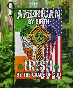 american by birth irish by the grace of god flag mln170f 6460