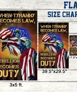 american eagle flag when tyranny becomes law rebellion becomes duty flag mln269f 1505