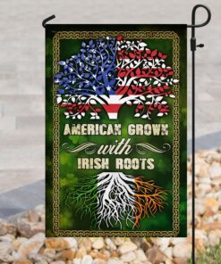 american grown with irish roots flag 4606