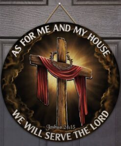As For Me And My House, We Will Serve The Lord Round Wooden Sign THB3255WDv1