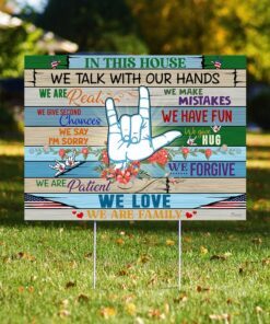 ASL Sign Language. In This House We Talk With Our Hands Yard Sign