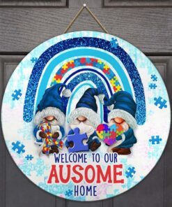 Autism Awareness Gnomes Round Wooden Sign Welcome To Our Ausome Home DBD3370WD