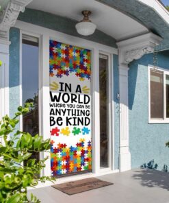 autism awareness in a world where you can be anything be kind door cover 1761