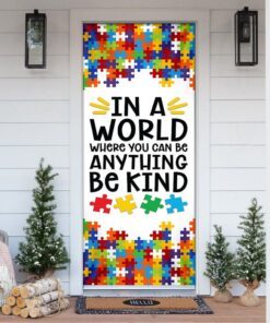 Autism Awareness In A World Where You Can Be Anything Be Kind Door Cover