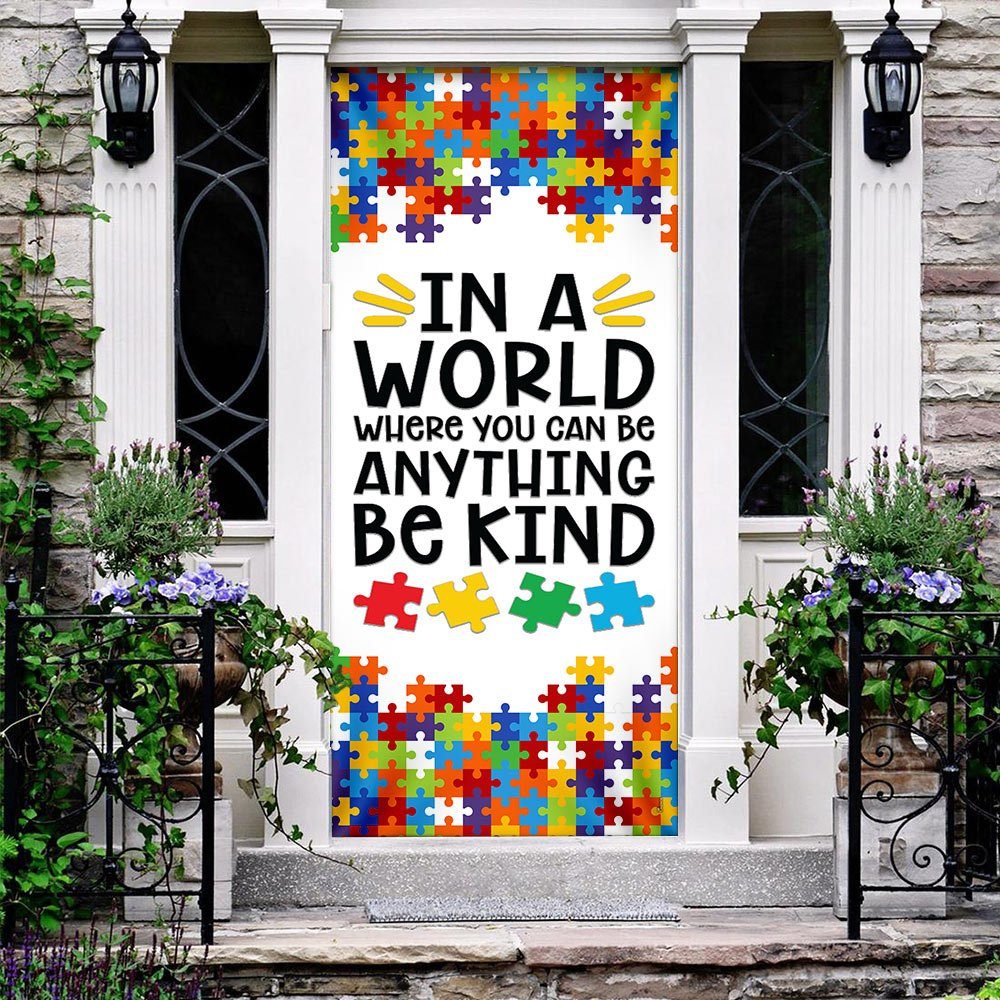 Autism Awareness In A World Where You Can Be Anything Be Kind Door Cover - Image 3