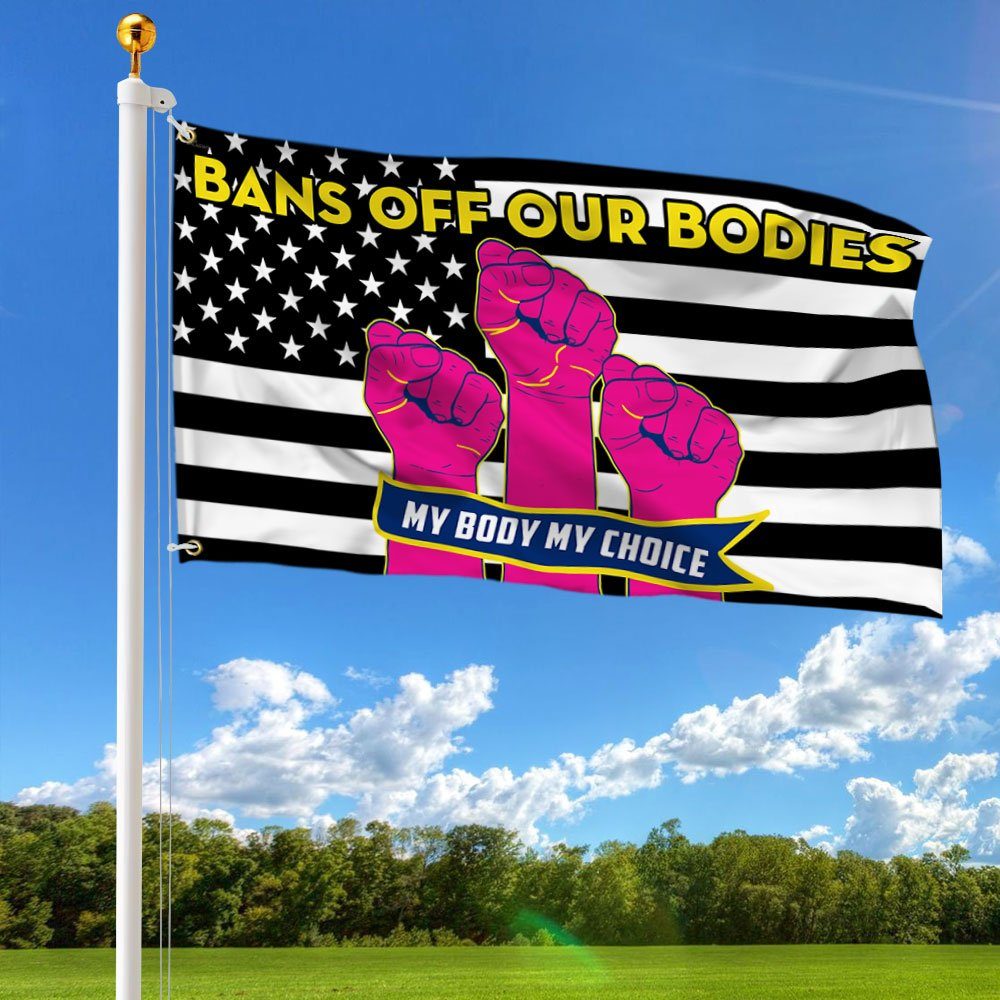 Bans Off Our Bodies Grommet Flag Abortion Laws My Body My Choice Women's Right TQN119GF - Image 3