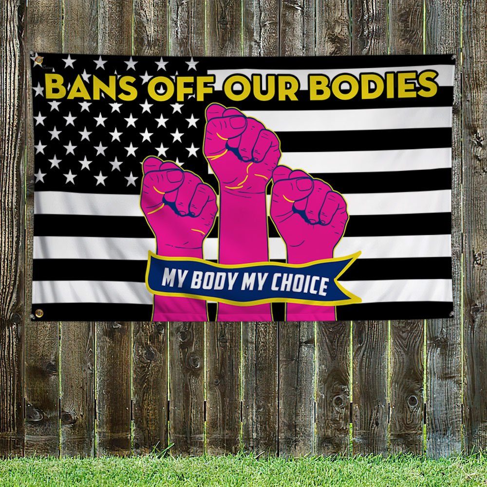Bans Off Our Bodies Grommet Flag Abortion Laws My Body My Choice Women's Right TQN119GF - Image 4