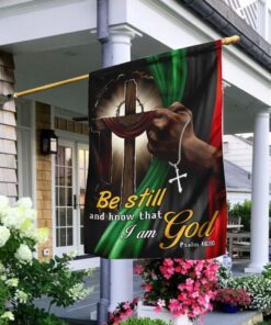 Be Still And Know That I Am God Juneteenth Flag