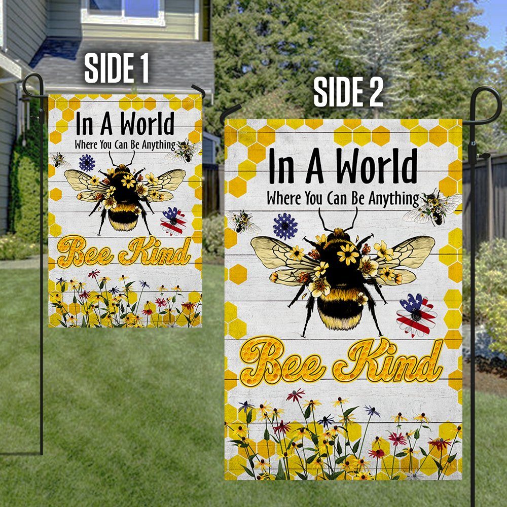 Bee Flag In A World Where You Can Be Anything  Bee Kind MLN333F - Image 6