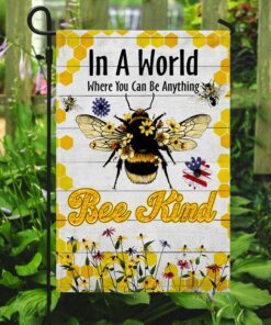 bee flag in a world where you can be anything bee kind mln333f 2218