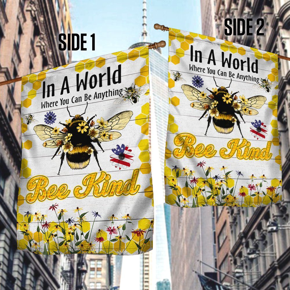 Bee Flag In A World Where You Can Be Anything  Bee Kind MLN333F - Image 3