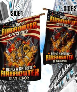 being a firefighter is a choice being a retired firefighter is an honor flag 1942