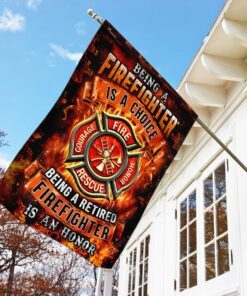 Being A Retired Firefighter Is An Honor Flag